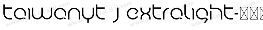 TaiwanYT J ExtraLight字体转换
